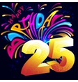 fireworks happy birthday with a gold number 25 vector image vector image