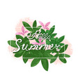 summer hand lettering poster with tropical green vector image