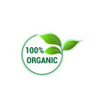 100 organic badge with three green leaves eps 10 vector image