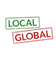 set stamps with words global and local rubber vector image