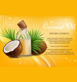 coconut oil natural cosmetic advertising vector image