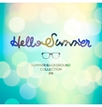 hello summer summertime blurred background vector image vector image