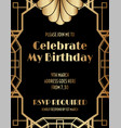 art deco great gatsby style birthday invitation vector image