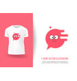 cute face response on t-shirts vector image