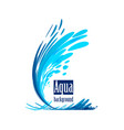 aqua background splash water on white vector image