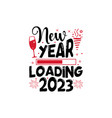 new year loading 2023 vector image