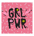 grl pwr short quote girl power cute hand drawing vector image vector image