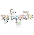 pet shop cheerful vector image
