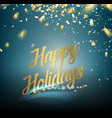 happy holidays card vector image