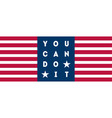 you can do it - modern print for t-shirt vector image