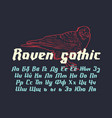 raven gothic - decorative modern font vector image