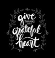 give thanks with a grateful heart vector image