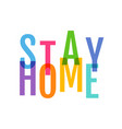 stay home on white background vector image vector image