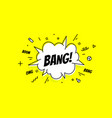 banner bang speech bubble vector image