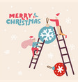 greeting major card with santa helpers with ladder vector image