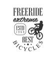 freeride extreme best bicycles vintage label vector image