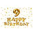 happy birthday 9 years anniversary joy vector image