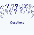 question mark frame hand drawn background vector image