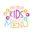 premium quality kids food cafe special menu vector image
