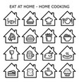 eating at home home cooking icons set vector image vector image